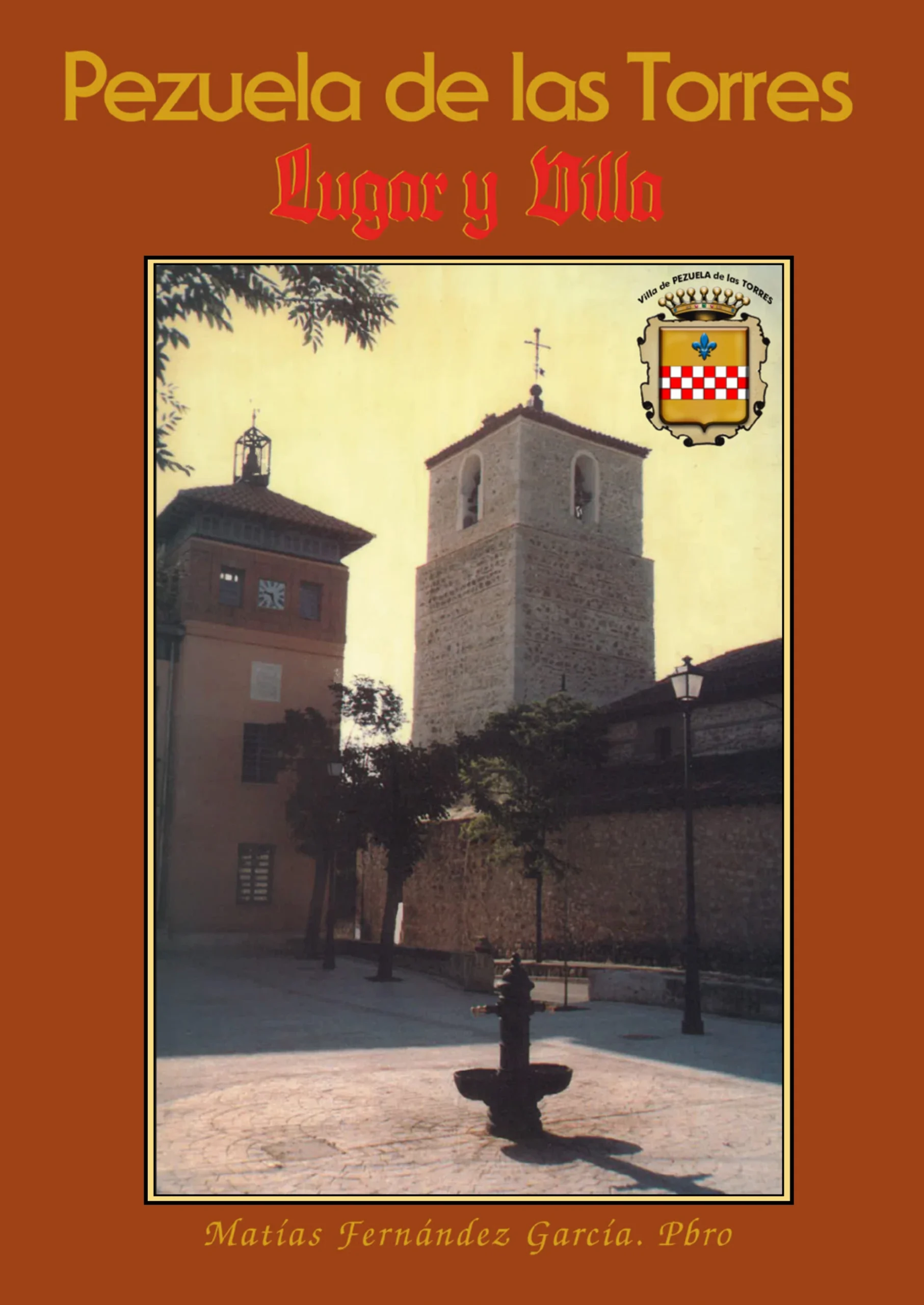 Pezuela de las Torres. Lugar y Villa